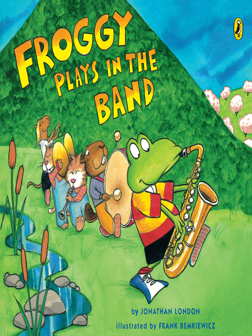 Title details for Froggy Plays in the Band by Jonathan London - Wait list